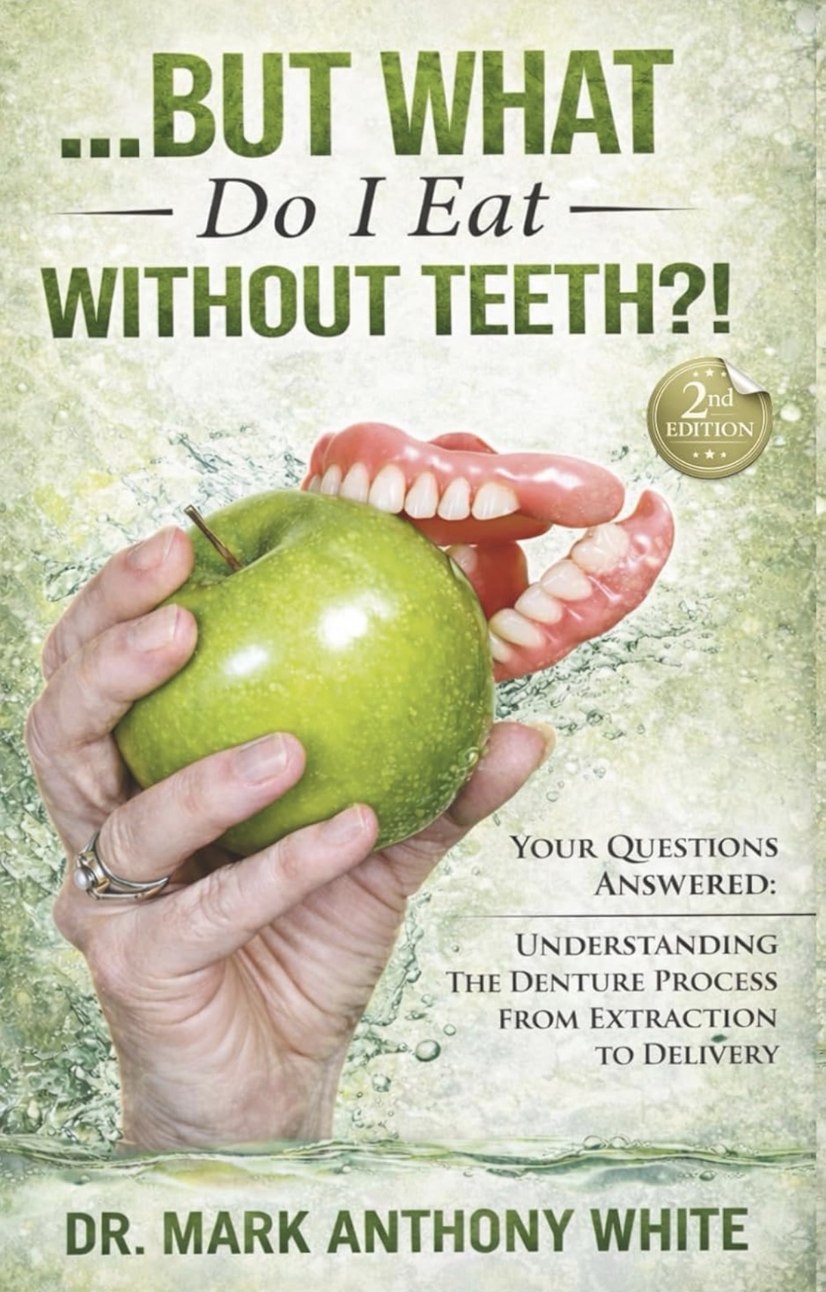 Book cover: But What Do I Eat Without Teeth? by Dr. Mark Anthony White